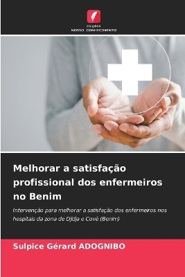 Melhorar a satisfa��o profissional dos enfermeiros no Benim - Sulpice G�rard Adognibo