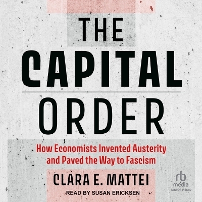 The Capital Order - Clara E Mattei