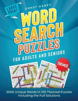 Large Print Themed Word Search Puzzles for Adults and Seniors - Ernst Haney