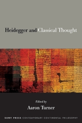 Heidegger and Classical Thought - 