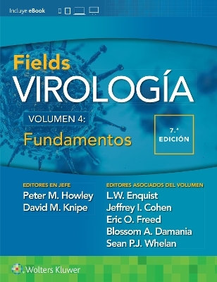 Fields. Virología. Volumen IV. Fundamentos - Peter M. Howley, David M. Knipe, Lynn W. Enquist