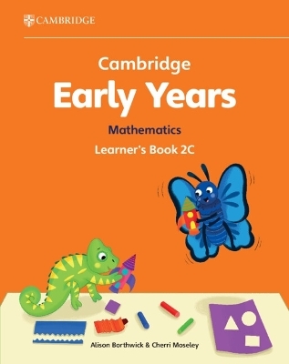 Cambridge Early Years Mathematics Learner's Book 2C - Alison Borthwick, Cherri Moseley