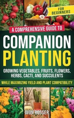 Companion Planting for Beginners - Dion Rosser