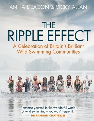 The Ripple Effect - Anna Deacon, Vicky Allan