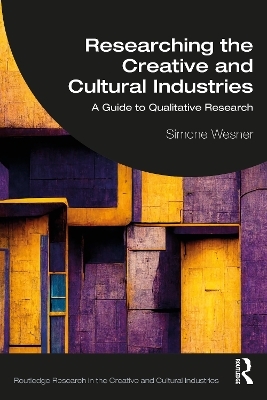 Researching the Creative and Cultural Industries - Simone Wesner