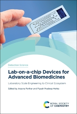 Lab-on-a-chip Devices for Advanced Biomedicines - 