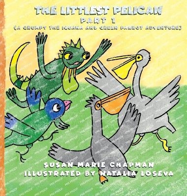 The Littlest Pelican Part 1 - Susan Marie Chapman