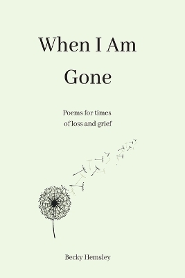 When I Am Gone - Becky Hemsley