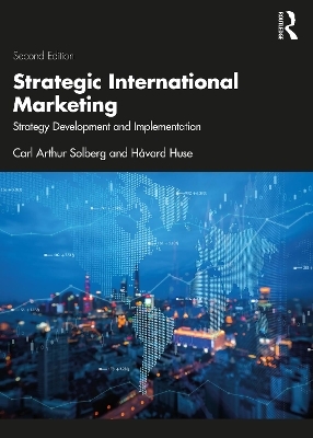 Strategic International Marketing - Carl Arthur Solberg, Håvard Huse