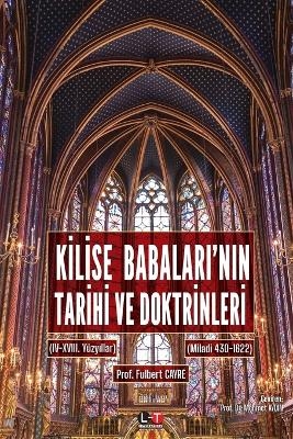 KİLİSE BABALARI'NIN TARİHİ VE DOKTRİNLERİ (III. ve VI. Cilt) - Fulbert Cayré