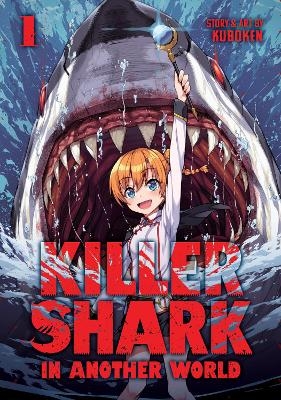 Killer Shark in Another World Vol. 1 -  Kuboken