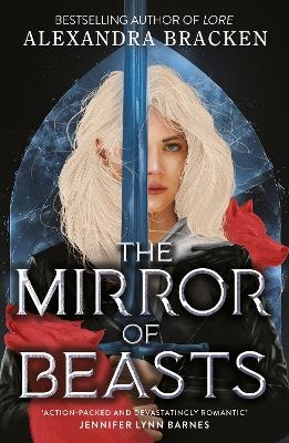 Silver in the Bone: The Mirror of Beasts - Alexandra Bracken