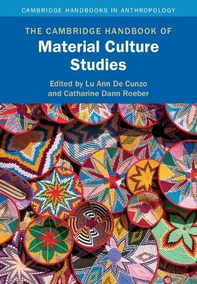 The Cambridge Handbook of Material Culture Studies - 