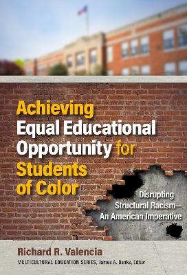 Achieving Equal Educational Opportunity for Students of Color - Richard R. Valencia