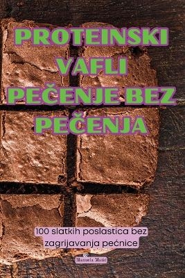 Proteinski Vafli PeČenje Bez PeČenja -  Manuela Matic