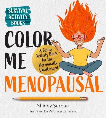 Color Me Menopausal - Shirley Serban