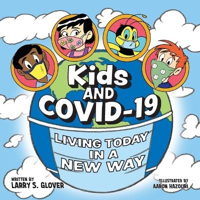 Kids and Covid-19 - Larry S Glover