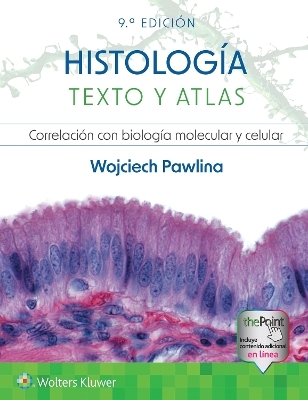 Histología. Texto y atlas - Wojciech Pawlina