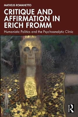 Critique and Affirmation in Erich Fromm - Matheus Romanetto