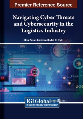 Navigating Cyber Threats and Cybersecurity in the Logistics Industry - 