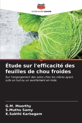 �tude sur l'efficacit� des feuilles de chou froides - G M Moorthy, S Muthu Samy, K Sakthi Karbagam