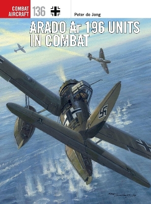 Arado Ar 196 Units in Combat - Peter De Jong