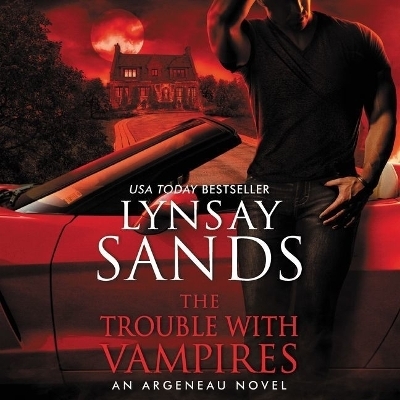 The Trouble with Vampires Lib/E - Lynsay Sands