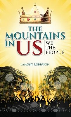 The Mountains in Us - Lamont Robinson