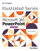 Illustrated Microsoft® 365® PowerPoint® Comprehensive, First Edition - Beskeen, David