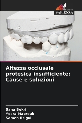 Altezza occlusale protesica insufficiente - Sana Bekri, Yosra Mabrouk, Sameh Rzigui