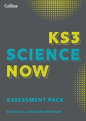 KS3 Science Now Assessment Pack - Sam Holyman, Aidan Gill