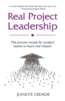 Real Project Leadership - Jeanette Cremor