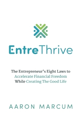 EntreThrive - Aaron Marcum