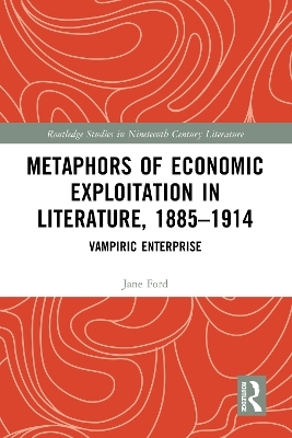 Metaphors of Economic Exploitation in Literature, 1885-1914 - Jane Ford