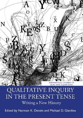 Qualitative Inquiry in the Present Tense - 