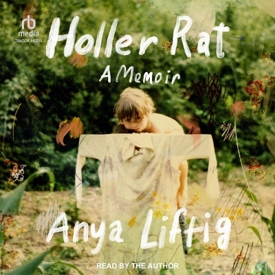 Holler Rat - Anya Liftig