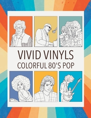 Vivid Vinyls Colorful 80's Pop Coloring Book - Bloom Publishing