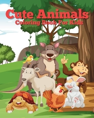 Cute Animals Coloring Book For Kids - Sara McMihaela