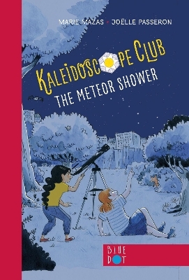 The Meteor Shower: Kaleidoscope Club Series Book #2 - Marie Mazas