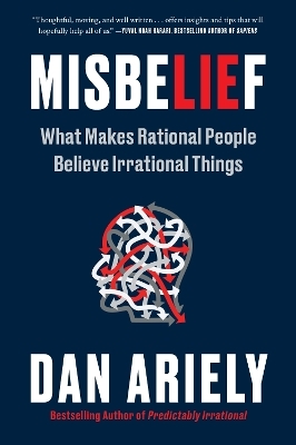 Misbelief - Dr Dan Ariely