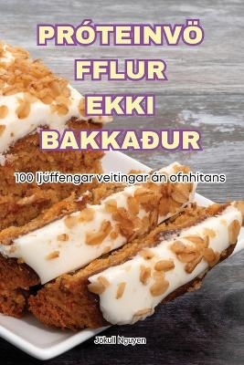 Próteinvö Fflur Ekki Bakkaður -  Jökull Nguyen