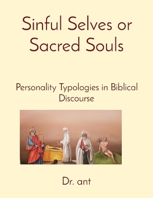 Sinful Selves or Sacred Souls - Anthony T Vento