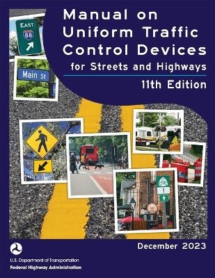 Manual on Uniform Traffic Control Devices (MUTCD 2023) 11th edition -  Federal Highway Administration