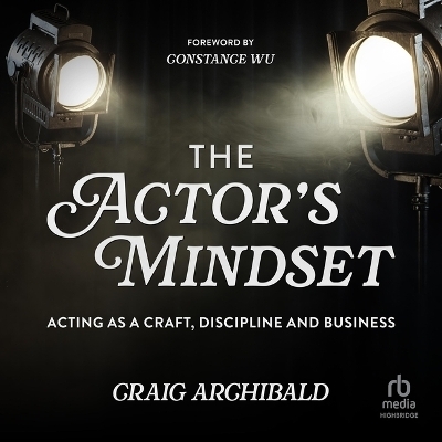 The Actor's Mindset - Craig Archibald