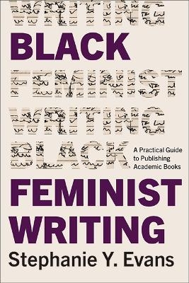 Black Feminist Writing - Stephanie Y. Evans