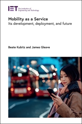 Mobility as a Service - Beate Kubitz, James Gleave