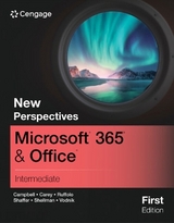 New Perspectives Microsoft® 365® & Office® Intermediate, First Edition - Campbell, Jennifer; Carey, Patrick; Shaffer, Ann