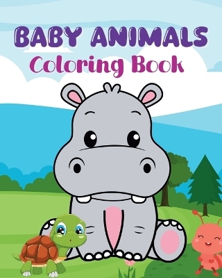 Baby Animals Coloring Book - Sara McMihaela