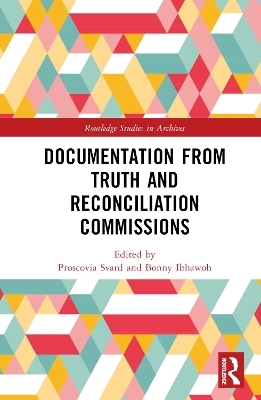 Documentation from Truth and Reconciliation Commissions - 