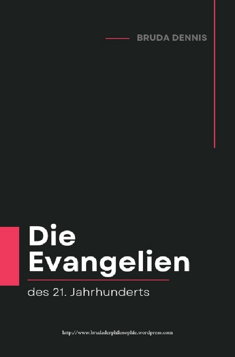 Die Evangelien des 21. Jahrhunderts - Dennis Damm